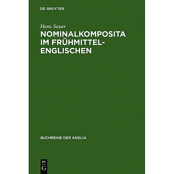 Nominalkomposita im Frühmittelenglischen, Hans Sauer