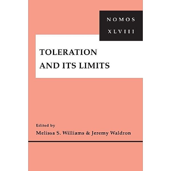 NOMOS - American Society for Political and Legal Philosophy: 33 Toleration and Its Limits