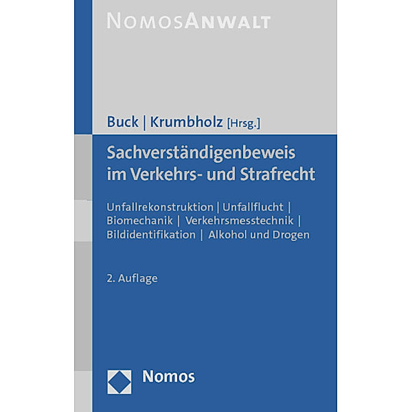 Nomos Anwalt / Sachverständigenbeweis im Verkehrs- und Strafrecht, Jochen Buck, Helmut Krumbholz