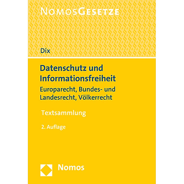 Nomos Gesetze / Datenschutz und Informationsfreiheit, Alexander Dix