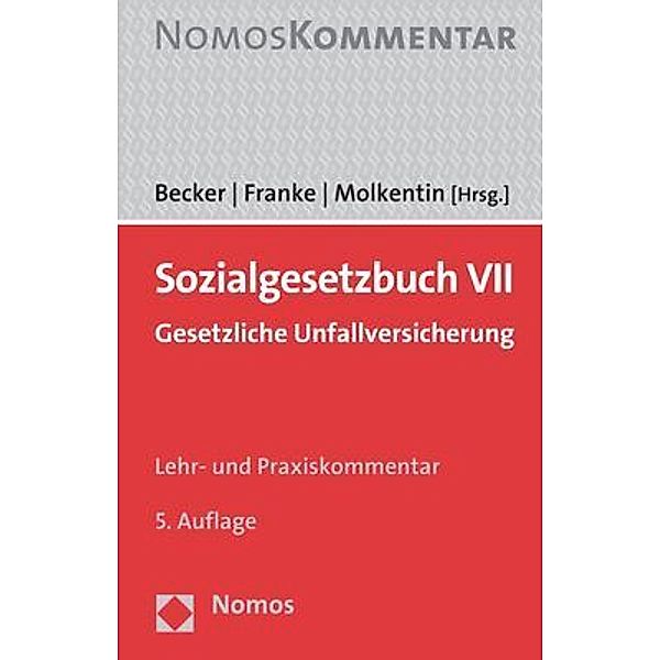 Nomos Kommentar / Sozialgesetzbuch VII (SGB VII), Lehr- und Praxiskommentar