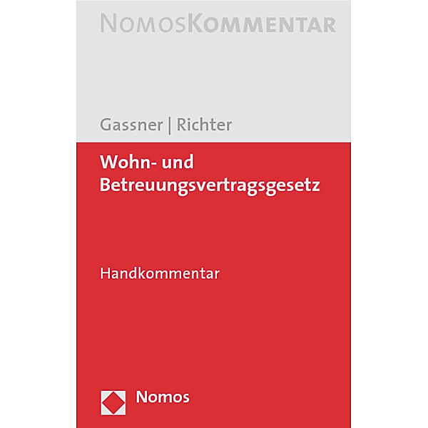 Nomos Kommentar / Wohn- und Betreuungsvertragsgesetz, Christina Gassner, Ronald Richter