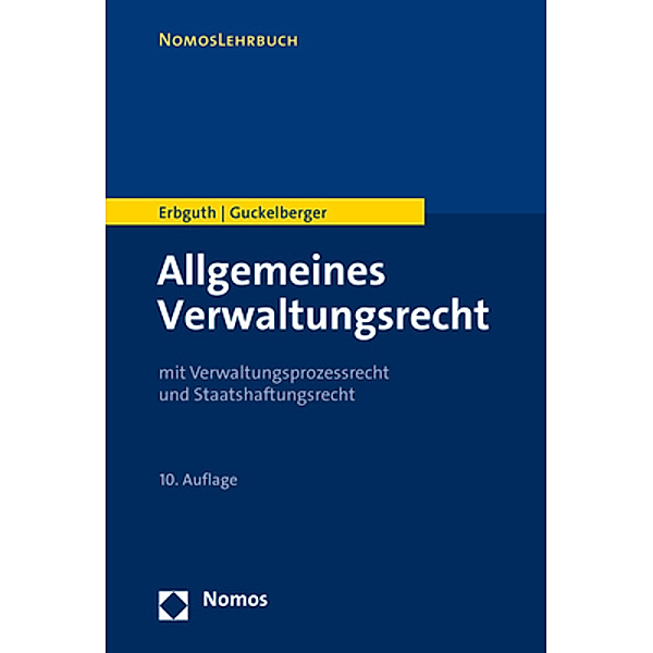 Nomos Lehrbuch / Allgemeines Verwaltungsrecht, Wilfried Erbguth, Annette Guckelberger