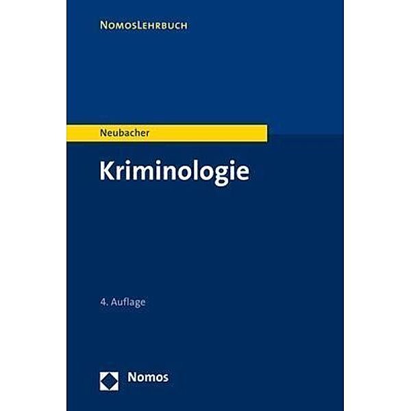 Nomos Lehrbuch / Kriminologie, Frank Neubacher