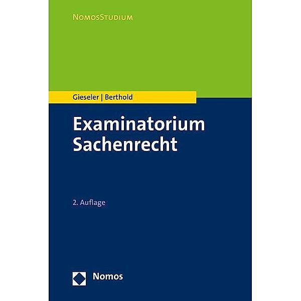 NomosStudium / Examinatorium Sachenrecht, Dieter Gieseler, Benedikt Berthold