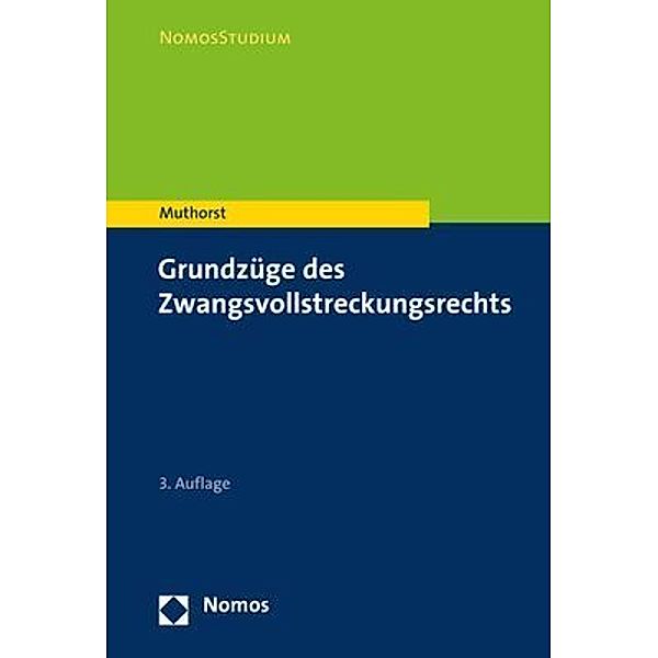 NomosStudium / Grundzüge des Zwangsvollstreckungsrechts, Olaf Muthorst