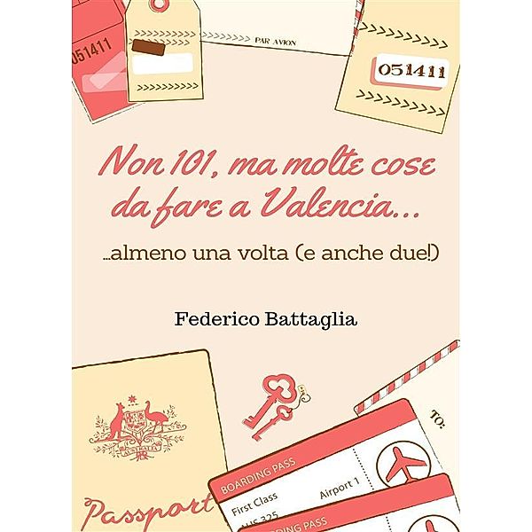 Non 101, ma molte cose da fare a Valencia..., Federico Battaglia