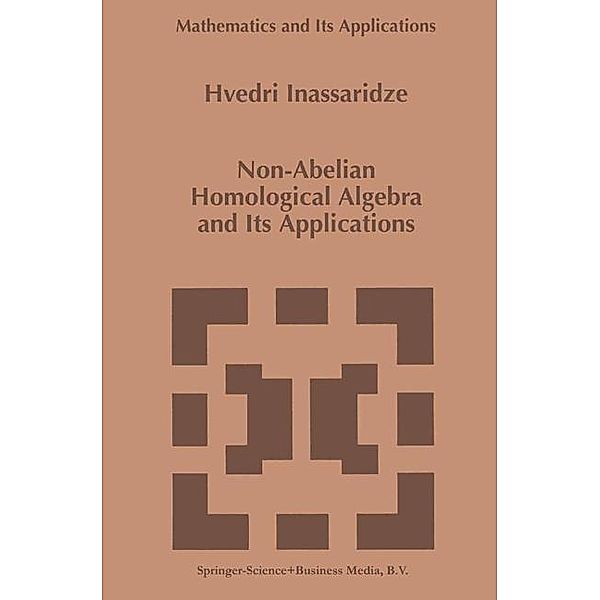 Non-Abelian Homological Algebra and Its Applications, Hvedri Inassaridze