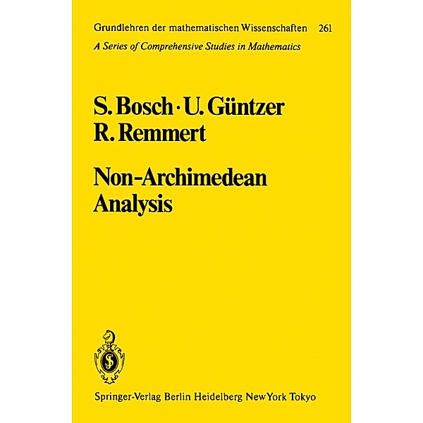 Non-Archimedean Analysis, S. Bosch, U. Güntzer, R. Remmert