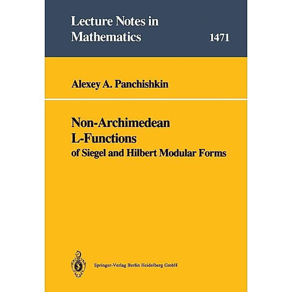 Non-Archimedean L-Functions / Lecture Notes in Mathematics Bd.1471, Alexei A. Panchishkin