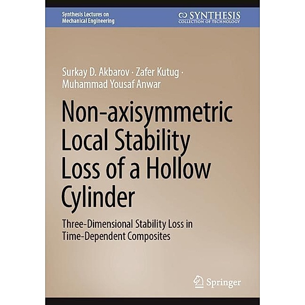 Non-axisymmetric Local Stability Loss of a Hollow Cylinder, Surkay D. Akbarov, Zafer Kutug, Muhammad Yousaf Anwar
