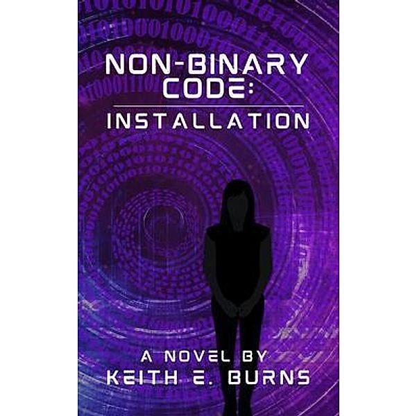 Non-Binary Code, Keith Burns