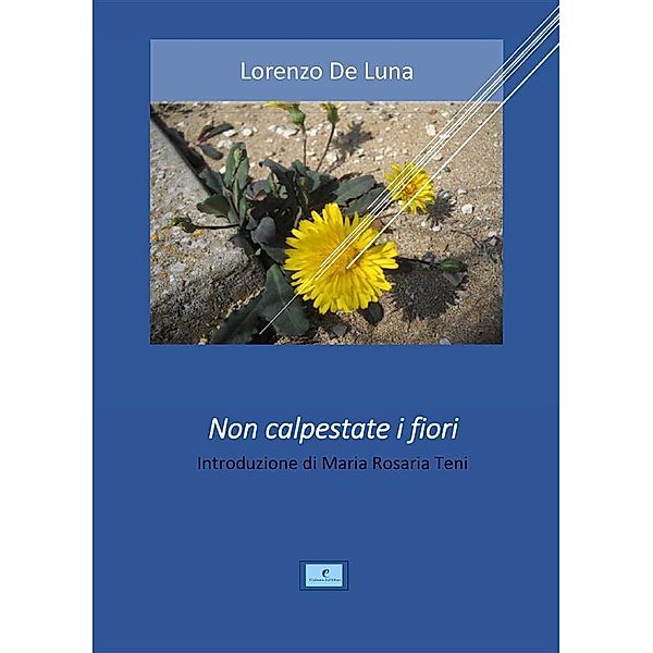 Non calpestate i fiori, Lorenzo De Luna