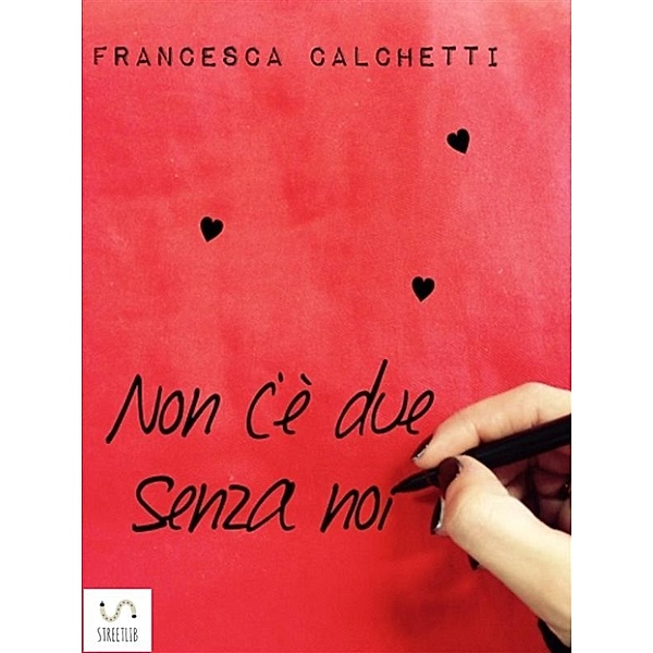 Non c'è due senza noi, Francesca Calchetti