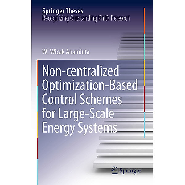 Non-centralized Optimization-Based Control Schemes for Large-Scale Energy Systems, W. Wicak Ananduta