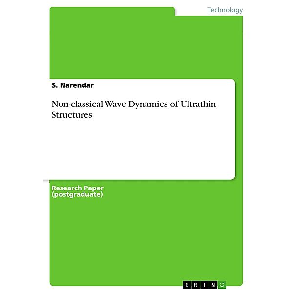 Non-classical Wave Dynamics of Ultrathin Structures, Saddam Narendar