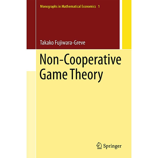 Non-Cooperative Game Theory, Takako Fujiwara-Greve