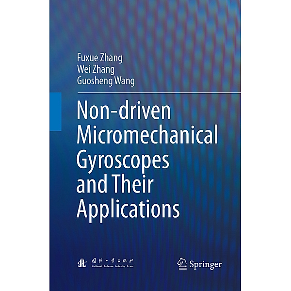 Non-driven Micromechanical Gyroscopes and Their Applications, Fuxue Zhang, Wei Zhang, Guosheng Wang
