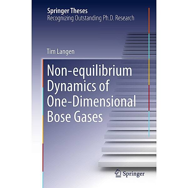 Non-equilibrium Dynamics of One-Dimensional Bose Gases, Tim Langen