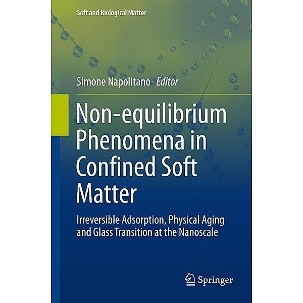 Non-equilibrium Phenomena in Confined Soft Matter / Soft and Biological Matter