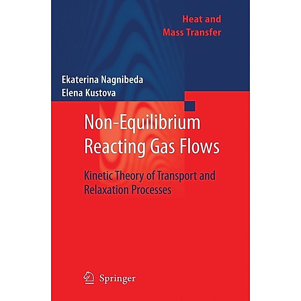 Non-Equilibrium Reacting Gas Flows / Heat and Mass Transfer, Ekaterina Nagnibeda, Elena Kustova