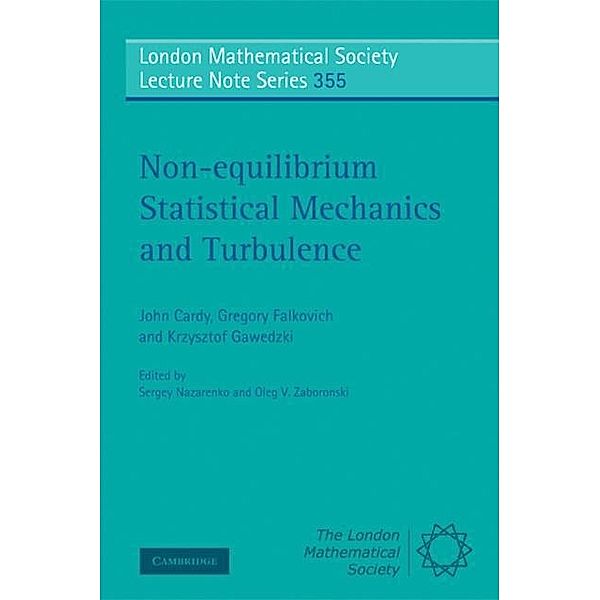 Non-equilibrium Statistical Mechanics and Turbulence, John Cardy
