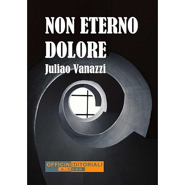 Non eterno dolore / Per altri versi Bd.53, Juliao Vanazzi