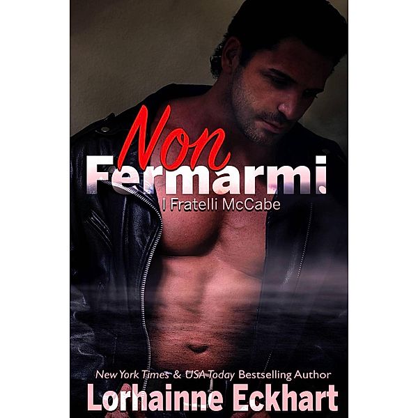 Non Fermarmi (I Fratelli McCabe (Libro 1), #1), Lorhainne Eckhart