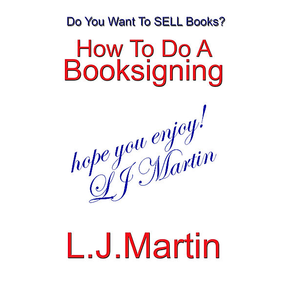 Non Fiction: Booksigning 1A, L. J. Martin