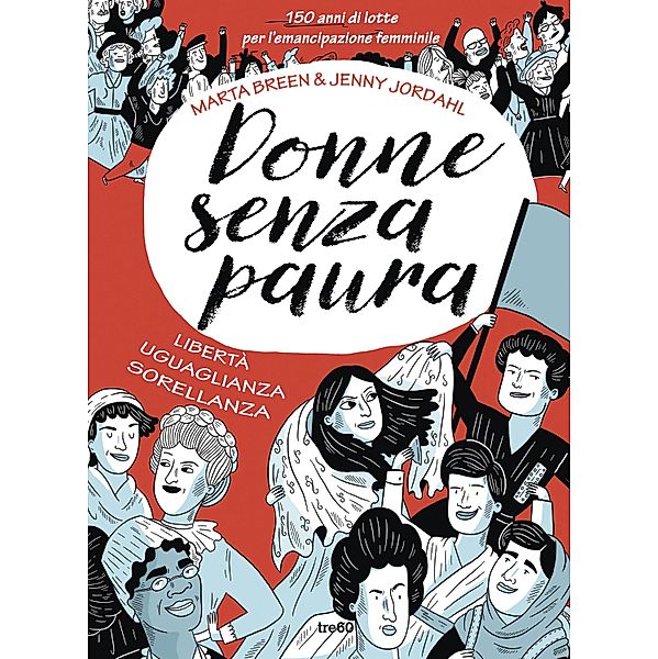 Non Fiction Tre60: Donne senza paura, Jenny Jordahl, Marta Breen