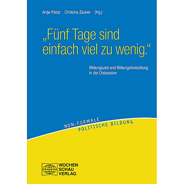 Non-formale politische Bildung / Fünf Tage sind einfach viel zu wenig., 3 Teile