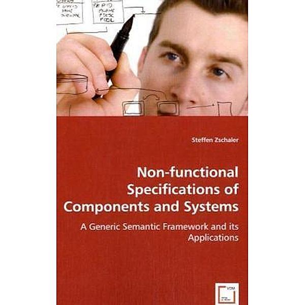 Non-functional Specifications of Components and Systems, Steffen Zschaler