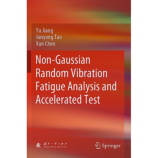 Non-Gaussian Random Vibration Fatigue Analysis and Accelerated Test, Yu Jiang, Junyong Tao, Xun Chen