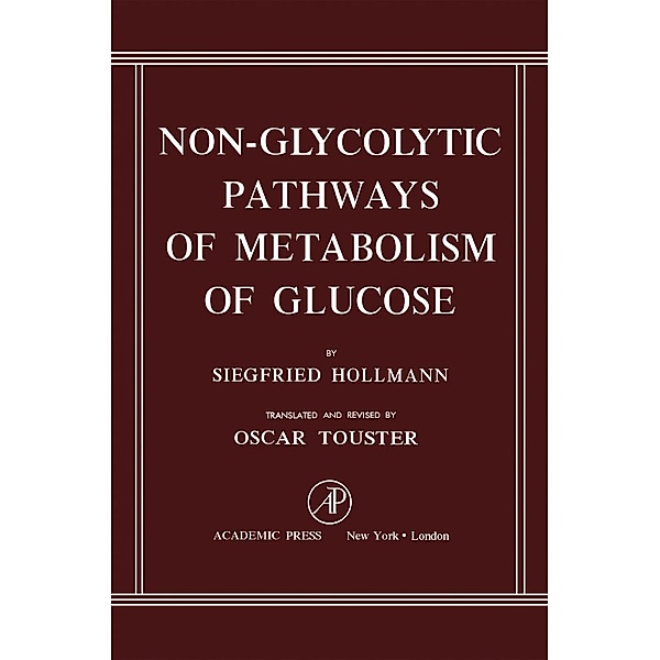 Non-Glycolytic Pathways of Metabolism of Glucose, Siegfried Hollmann