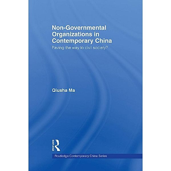 Non-Governmental Organizations in Contemporary China, Qiusha Ma