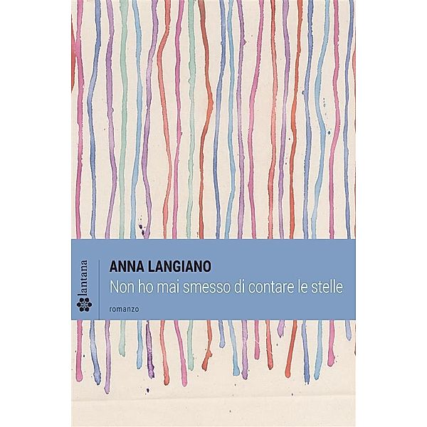 Non ho mai smesso di contare le stelle, Anna Langiano