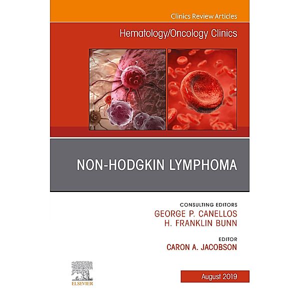 Non-Hodgkin's Lymphoma , An Issue of Hematology/Oncology Clinics of North America