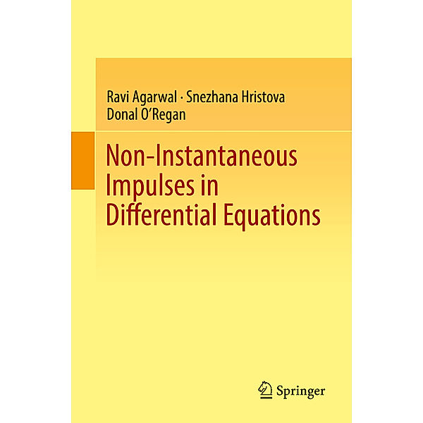 Non-Instantaneous Impulses in Differential Equations, Ravi Agarwal, Snezhana Hristova