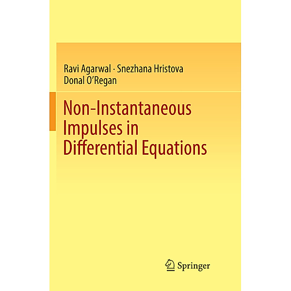 Non-Instantaneous Impulses in Differential Equations, Ravi Agarwal, Snezhana Hristova