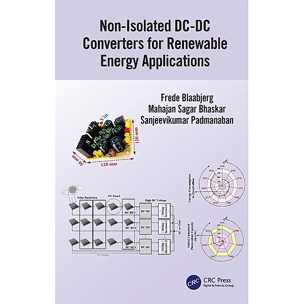 Non-Isolated DC-DC Converters for Renewable Energy Applications, Frede Blaabjerg, Mahajan Sagar Bhaskar, Sanjeevikumar Padmanaban