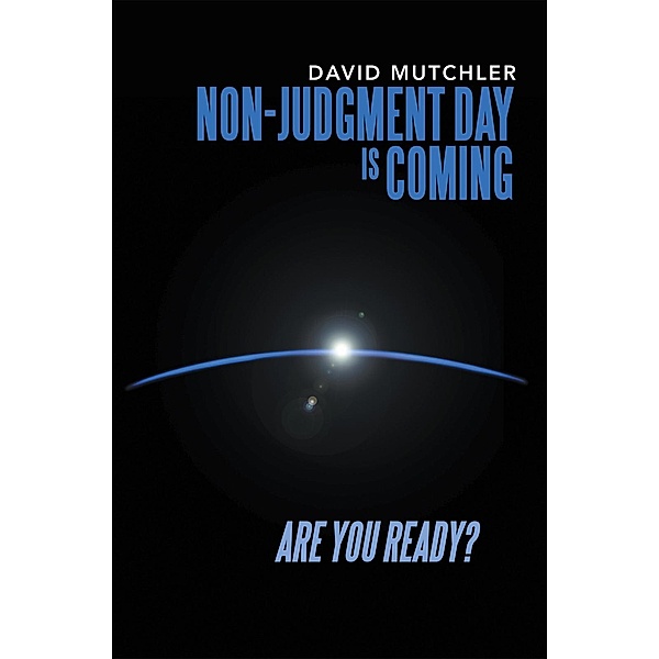 Non-Judgment Day Is Coming, David Mutchler