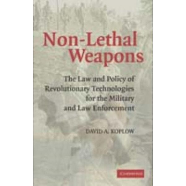 Non-Lethal Weapons, David A. Koplow