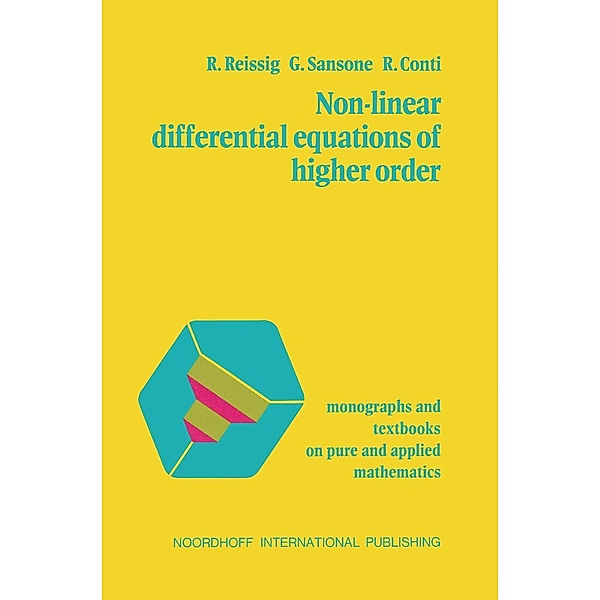 Non-Linear Differential Equations of Higher Order, R. Reissig, R. Conti, G. Sansone