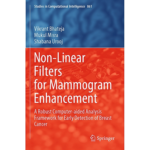 Non-Linear Filters for Mammogram Enhancement, Vikrant Bhateja, Mukul Misra, Shabana Urooj