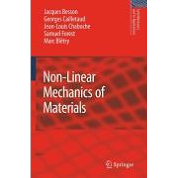 Non-Linear Mechanics of Materials / Solid Mechanics and Its Applications Bd.167, Jacques Besson, Georges Cailletaud, Jean-Louis Chaboche, Samuel Forest
