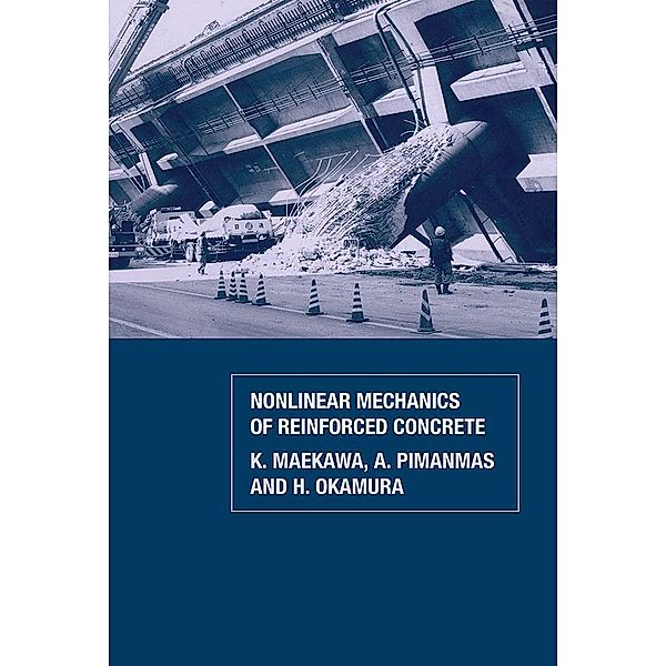 Non-Linear Mechanics of Reinforced Concrete, K. Maekawa, H. Okamura, A. Pimanmas