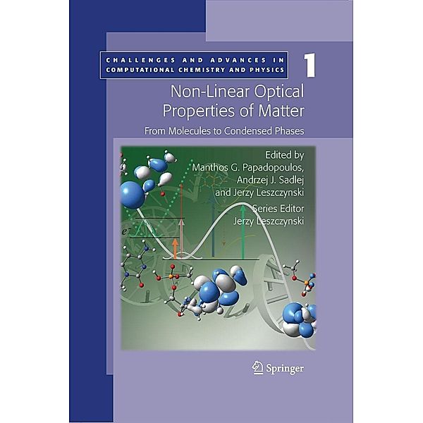 Non-Linear Optical Properties of Matter / Challenges and Advances in Computational Chemistry and Physics Bd.1