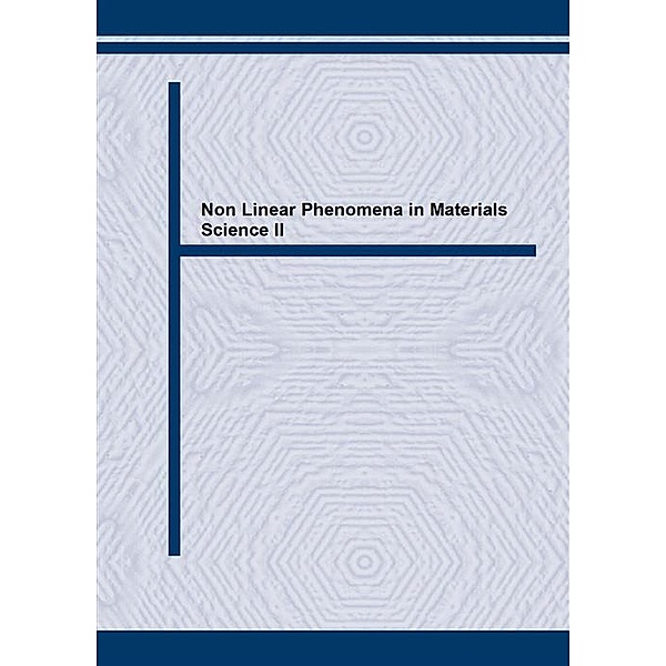 Non Linear Phenomena in Materials Science II