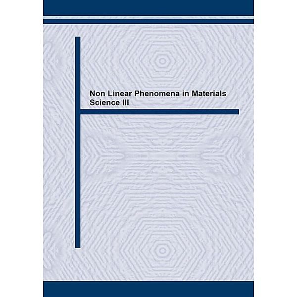 Non Linear Phenomena in Materials Science III