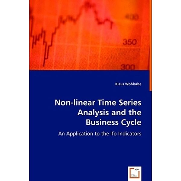 Non-linear Time Series Analysis and the Business Cycle, Klaus Wohlrabe